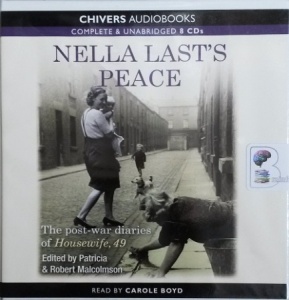Nella Last's Peace written by Nella Last (Patricia and Robert Malcolmson ed.) performed by Carole Boyd on Audio CD (Unabridged)